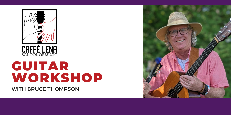 Guitar Workshops with Bruce Thompson