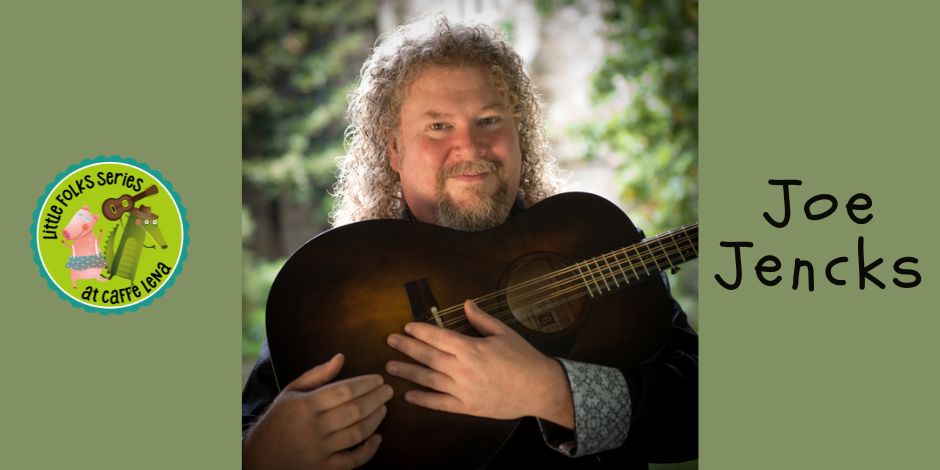 Little Folks Series with Joe Jencks